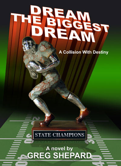 Dream the Biggest Dream (e book version)