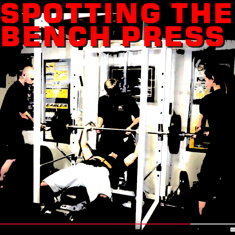 SPOTTING THE BENCH PRESS